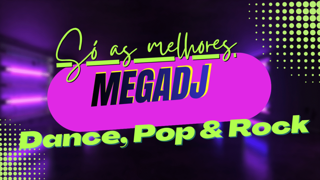 MegaDJ Só as melhores